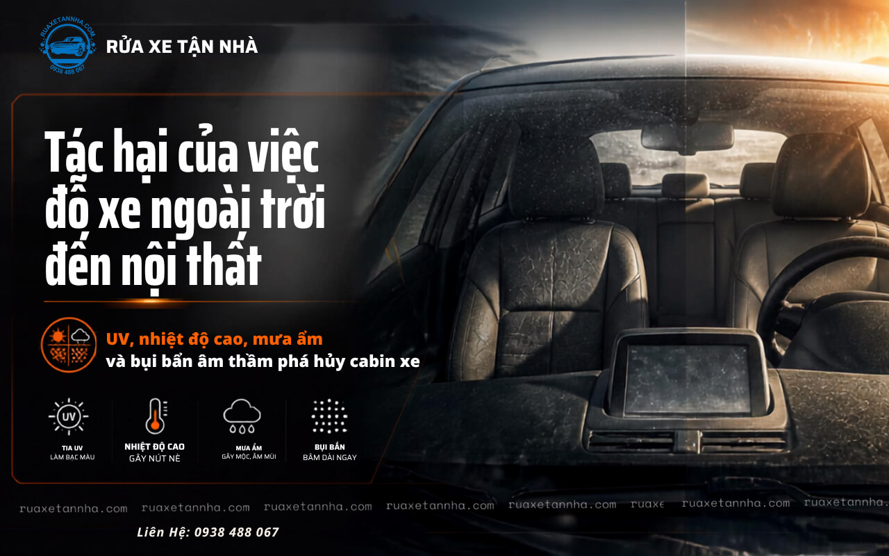 Tác hại của việc đỗ xe ngoài trời thường xuyên đến nội thất