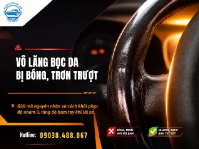 Nguyên Nhân Và Cách Xử Lý Vô Lăng Bọc Da Bị Bóng, Trơn Trượt