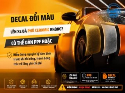 Xe Đã Phủ Ceramic Có Dán Được PPF Hay Decal Đổi Màu Không?