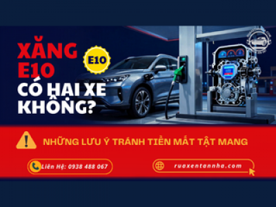 Xăng E10 Có Hại Xe Không? Xe Nào Thì Dùng Được Xăng E10?