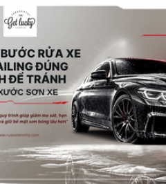 Các Bước Rửa Xe Detailing Đúng Cách Để Tránh Trầy Xước Sơn Xe