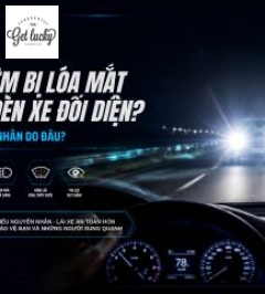 Đi Đêm Bị Lóa Mắt Bởi Đèn Xe Đối Diện? Nguyên Nhân Do Đâu?